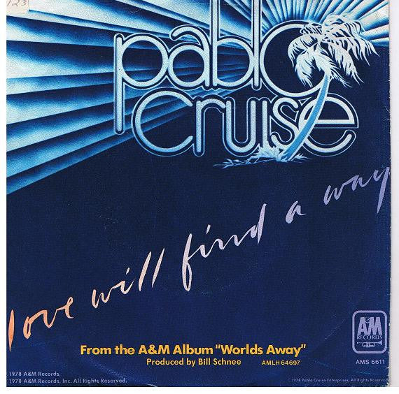 Pablo Cruise - Love Will Find A Way / Always Be Together - Vinilo 7" 45 RPM Reacondicionado