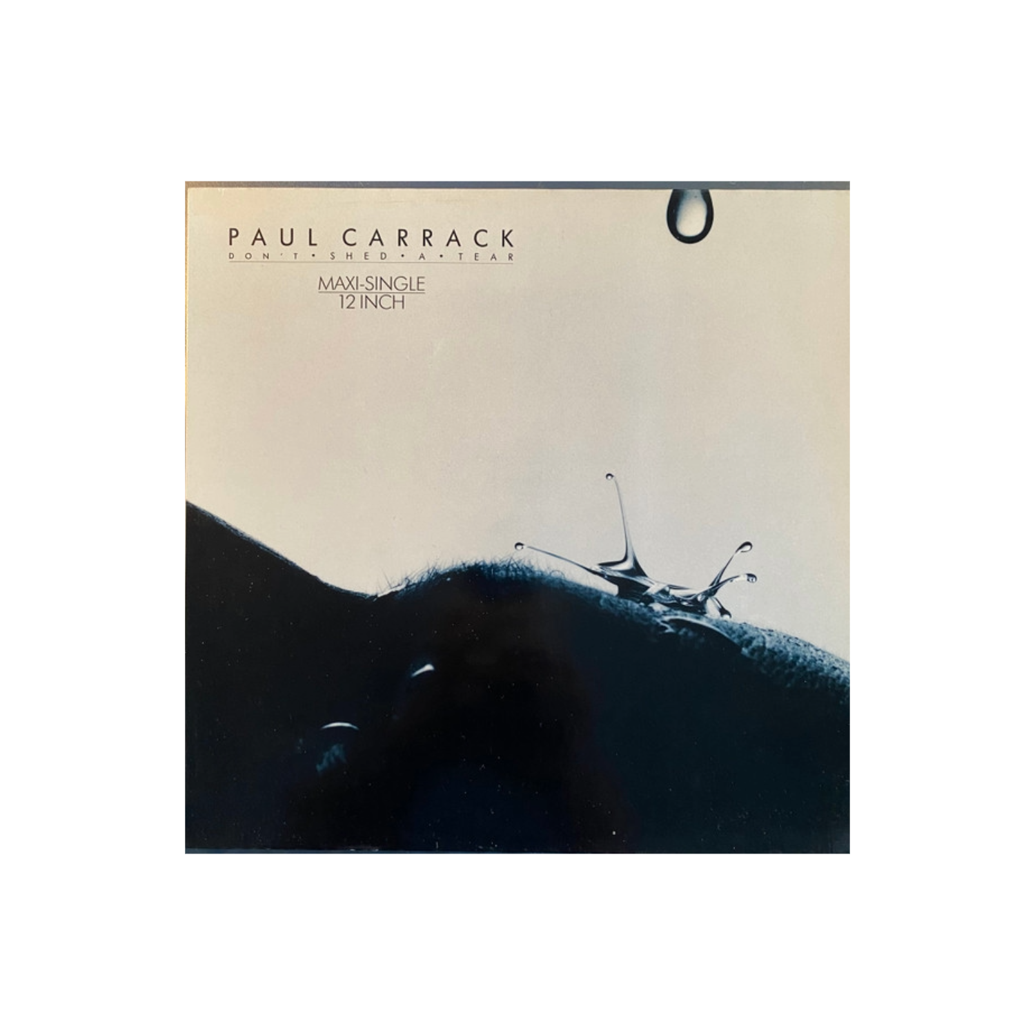 Paul Carrack – Don't Shed A Tear | 12" Maxi-Single Vinilo Reacondicionado