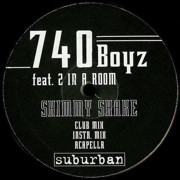 740 Boyz – Shimmy Shake    (Vinilo usado)  (VG+)