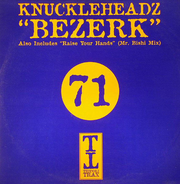 Knuckleheadz – Bezerk / Raise Your Hands   (Vinilo usado)  (VG+)