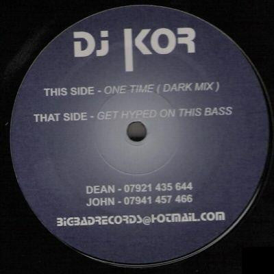 DJ Kor – Get Hyped On This Bass / One Time  (Vinilo usado)  (VG+)